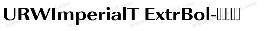 URWImperialT ExtrBol字体转换